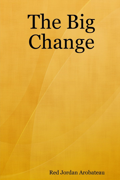 The Big Change