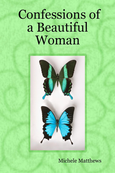 Confessions of a Beautiful Woman