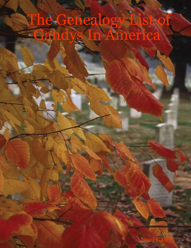 The Genealogy List of Gandys In America