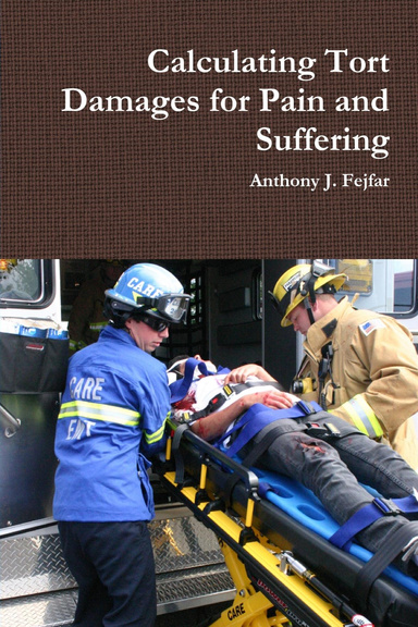 Calculating Tort Damages for Pain and Suffering