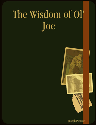 The Wisdom of Ol' Joe