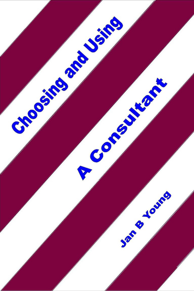 Choosing and Using a Consultant