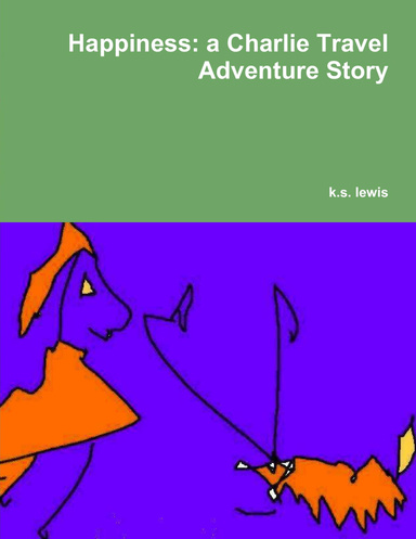 Happiness: a Charlie Travel Adventure Story