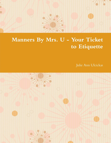 Manners By Mrs. U - Your Ticket to Etiquette