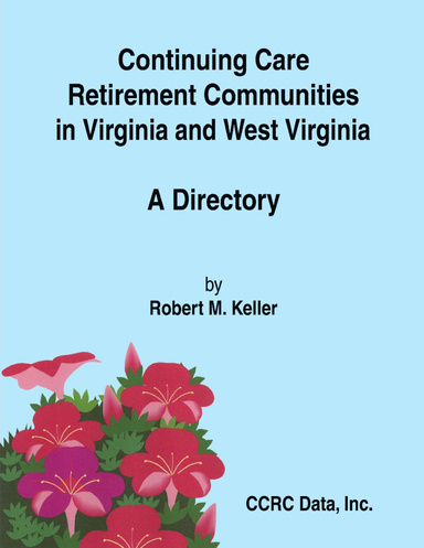 Continuing Care Retirement Communities in Virginia and West Virginia: A Directory