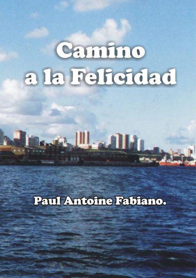 Camino a la Felicidad.