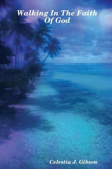 Walking In The Faith Of God