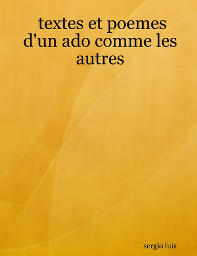 textes et poemes d'un ado comme les autres