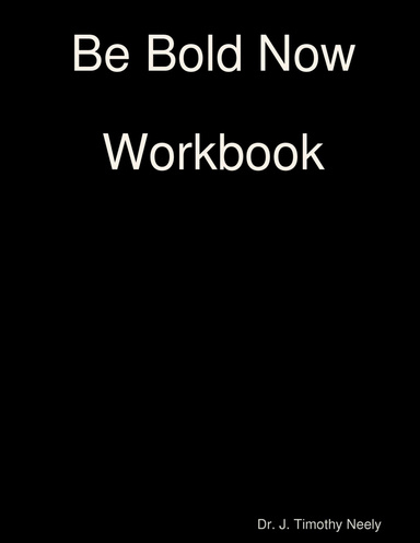 Be Bold Now Workbook