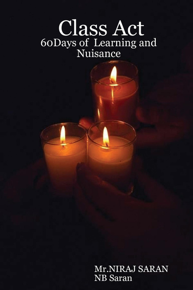 Class Act:60Days of  Learning and Nuisance