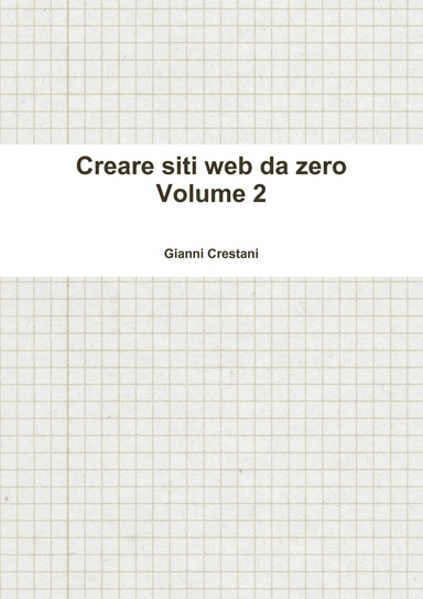 Creare siti web da zero - Volume 2