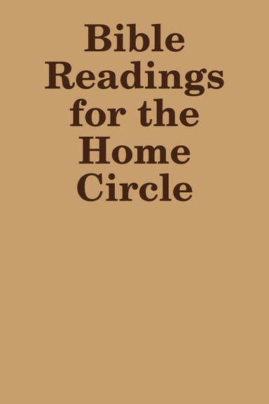 Bible Readings for the Home Circle