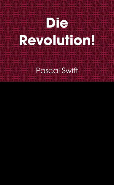 Die Revolution!