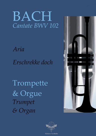 Aria "Erschrekke doch" - Cantate BWV102 - Trompette / Trumpet