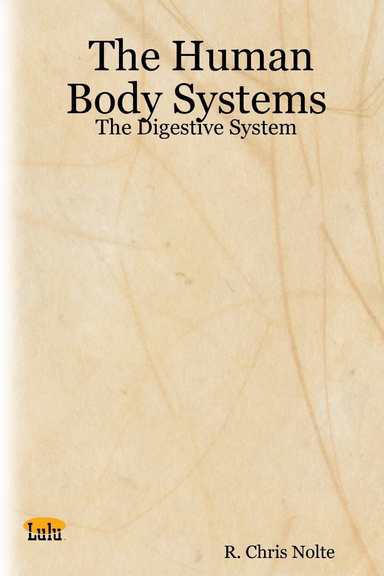 The Human Body Systems: The Digestive System