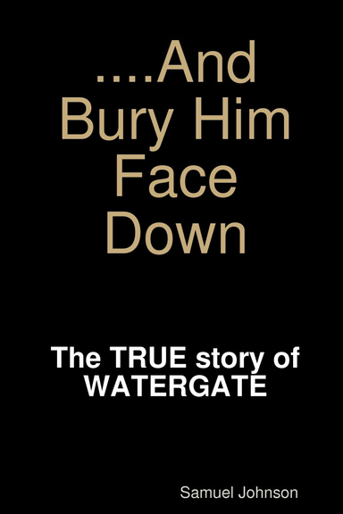 ....And Bury Him Face Down