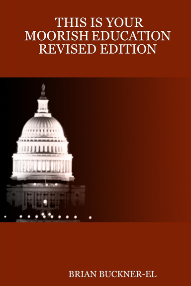 THIS IS YOUR MOORISH EDUCATION REVISED EDITION