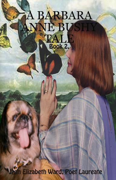 A BARBARA ANNE BUSHY TALE: Book 2