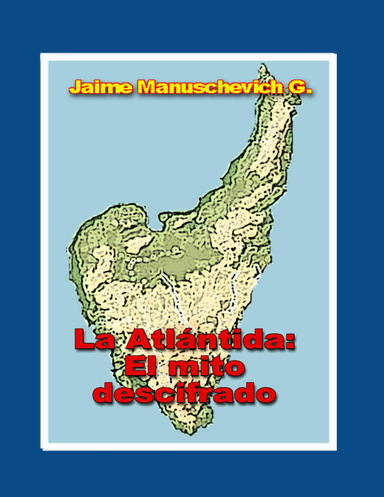 La Atlántida: el mito descifrado