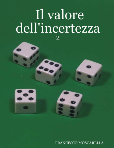 Il valore dell'incertezza - 2
