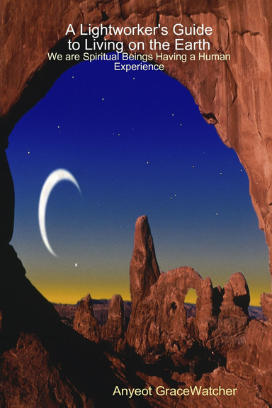 A Lightworker's Guide to Living on the Earth