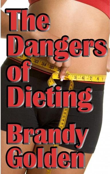The Dangers of Dieting