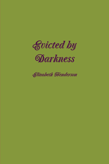 Evicted by Darkness