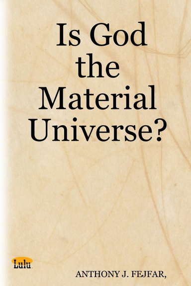 Is God the Material Universe?