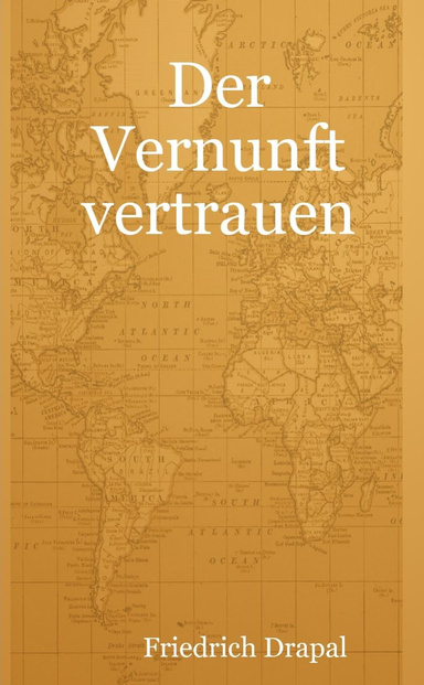 Der Vernunft vertrauen