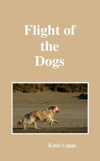 Flight of the Dogs
