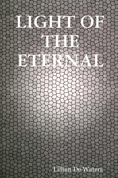 LIGHT OF THE ETERNAL