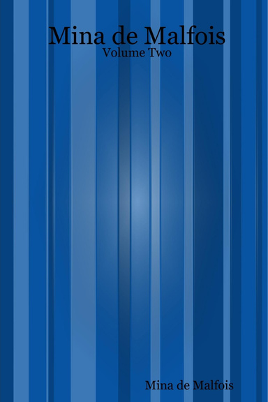Mina de Malfois: Volume Two