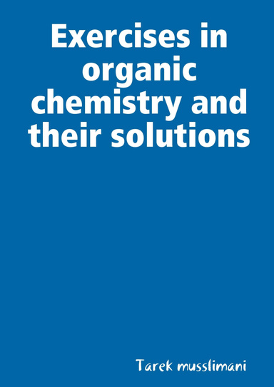A collection of questions in organic chemistry and their detailed solutions