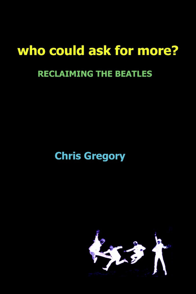 Who Could Ask For More: Reclaiming The Beatles