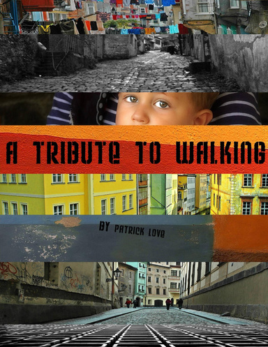 Tribute to Walking