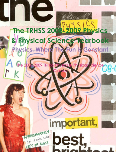 The TRHSS 2008-2009 Physics & Physical Science Yearbook
