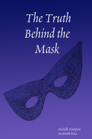 The Truth Behind the Mask