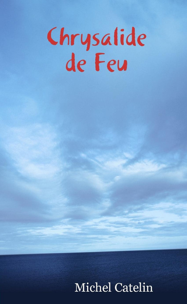 Chrysalide de Feu
