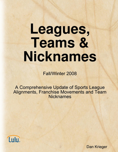 Leagues, Teams & Nicknames Fall/Winter 2007-08