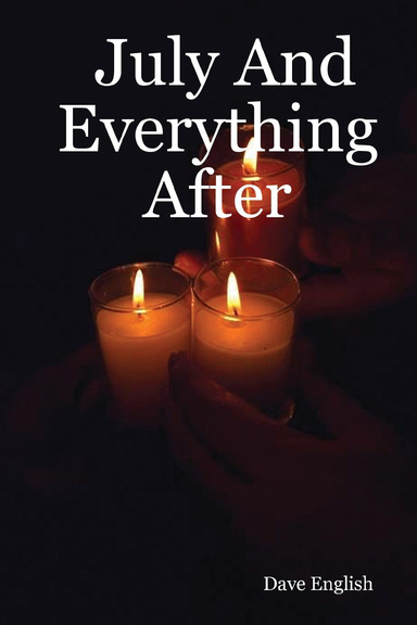 July And Everything After