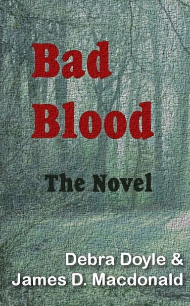 Bad Blood: The novel