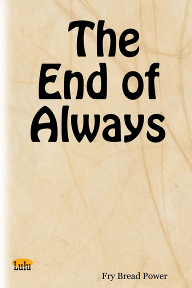 The End of Always