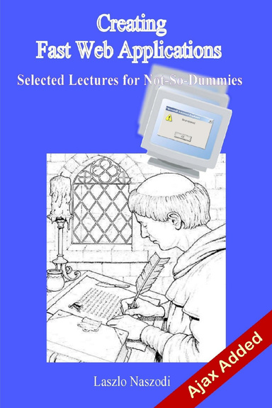 Creating Fast Web Applications - Selected Lectures for Not-So-Dummies