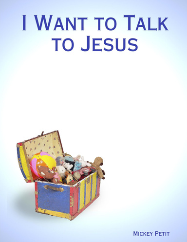 I Want to Talk to Jesus
