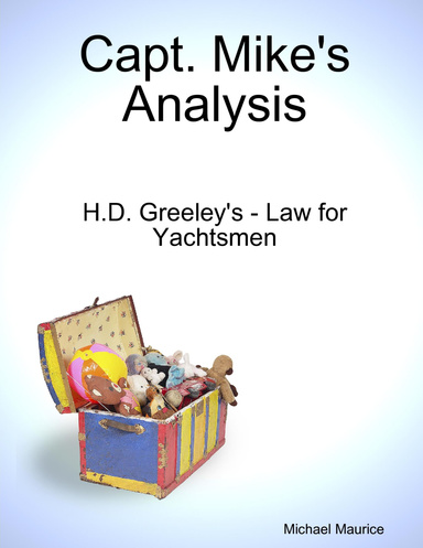 Capt. Mike's Analysis: H.D. Greeley's - Law for Yachtsmen