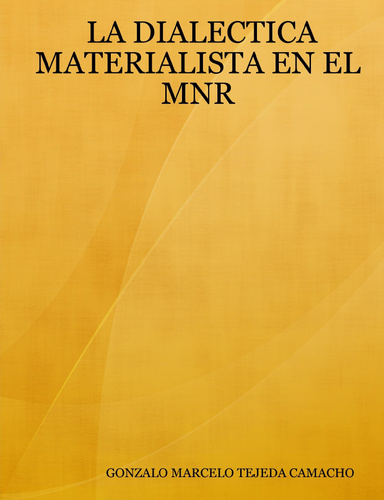 LA DIALECTICA MATERIALISTA EN EL MNR