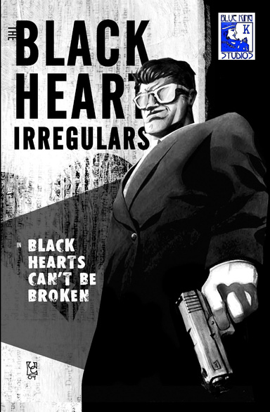The Black Heart Irregulars: Black Hearts Can't Be Broken