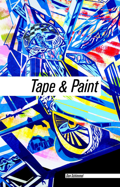 Dan Schimmel Tape & Paint