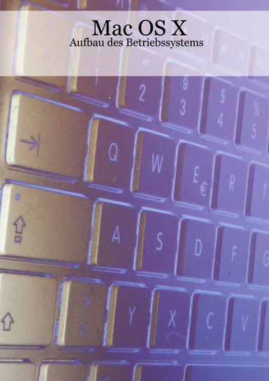 Mac OS X - Aufbau des Betriebssystems