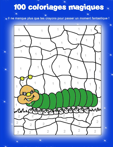100 coloriages magiques à découvrir - 100 coded coloring pages